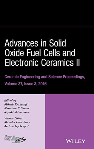 9781119320227: Advances in Solid Oxide Fuel Cells and Electronic Ceramics II, Volume 37, Issue 3 (Ceramic Engineering and Science Proceedings)