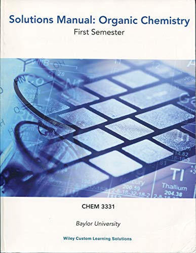 Imagen de archivo de Solutions Manual: Organic Chemistry First Semester a la venta por Better World Books