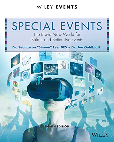 Stock image for Special Events: The Brave New World for Bolder and Better Live Events (The Wiley Event Management Series) for sale by HPB-Red