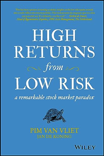 

High Returns from Low Risk : A Remarkable Stock Market Paradox
