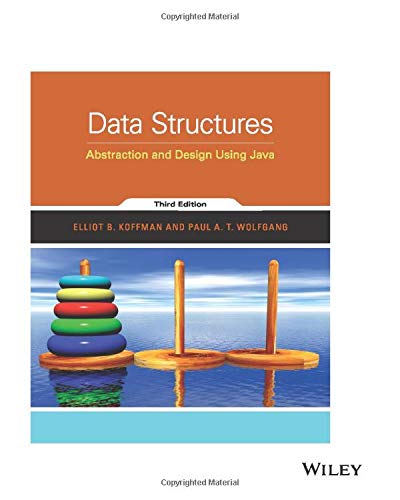Data Structures: Abstraction and Design Using Java - Koffman, Elliot B.; Wolfgang, Paul A. T.