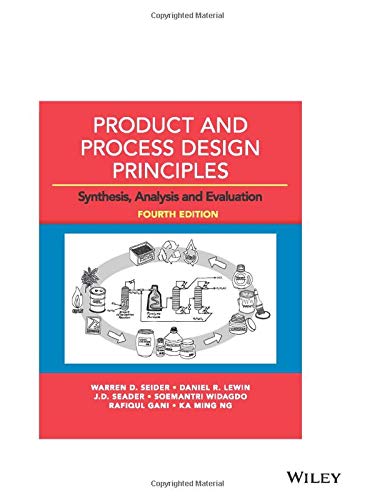 Stock image for Product and Process Design Principles: Synthesis, Analysis and Evaluation for sale by BooksRun