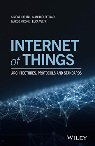 Stock image for INTERNET OF THINGS: ARCHITECTURES, PROTOCOLS & STANDARDS for sale by StainesBookHub
