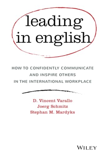 Stock image for Leading in English: How to Confidently Communicate and Inspire Others in the International Workplace for sale by SecondSale