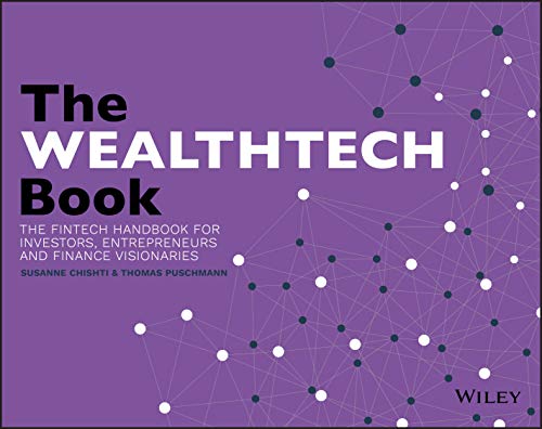 Stock image for The WEALTHTECH Book: The FinTech Handbook for Investors, Entrepreneurs and Finance Visionaries for sale by AwesomeBooks