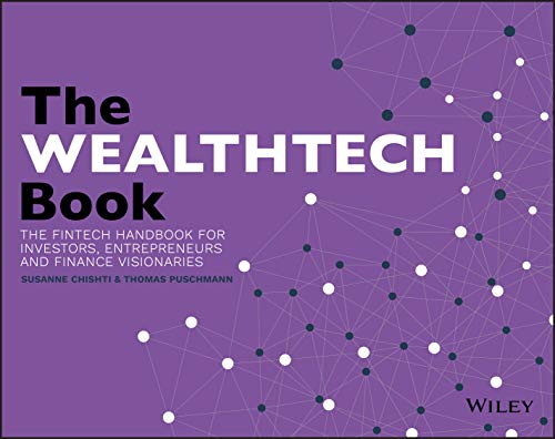 9781119362159: The WEALTHTECH Book: The FinTech Handbook for Investors, Entrepreneurs and Finance Visionaries