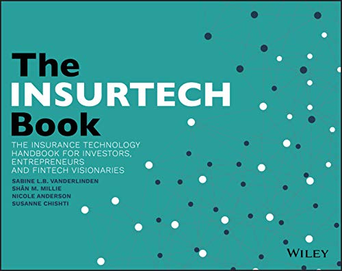 Beispielbild fr The INSURTECH Book: The Insurance Technology Handbook for Investors, Entrepreneurs and FinTech Visionaries zum Verkauf von Monster Bookshop