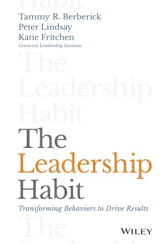 Stock image for The Leadership Habit: Transforming Behaviors to Drive Results for sale by ZBK Books