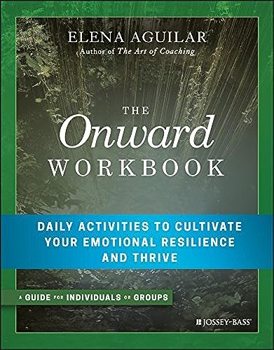 Beispielbild fr The Onward Workbook: Daily Activities to Cultivate Your Emotional Resilience and Thrive zum Verkauf von BooksRun