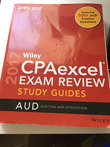 Stock image for Wiley CPAexcel Exam Review April 2017 Study Guide : Auditing and Attestation for sale by Better World Books: West