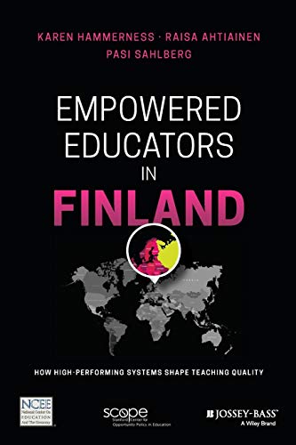 Imagen de archivo de Empowered Educators in Finland: How High-Performing Systems Shape Teaching Quality a la venta por SecondSale