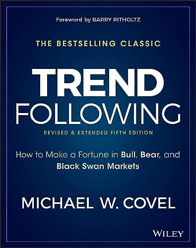 Stock image for Trend Following, 5th Edition: How to Make a Fortune in Bull, Bear and Black Swan Markets (Wiley Trading) for sale by Turning the Page DC