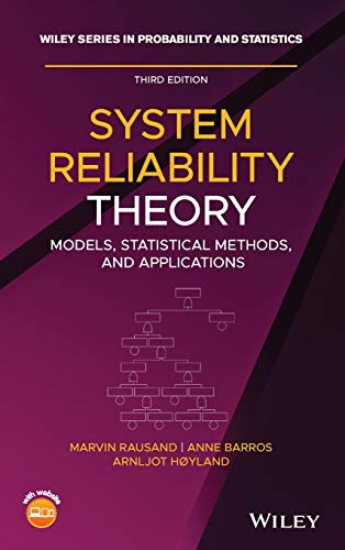 Imagen de archivo de System Reliability Theory: Models, Statistical Methods, and Applications, Third Edition (Wiley Series in Probability and Statistics) a la venta por Textbooks_Source