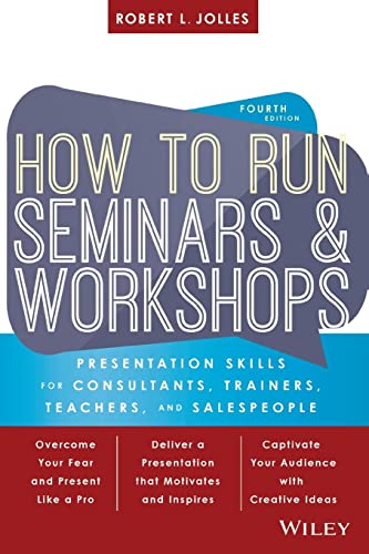 Beispielbild fr How to Run Seminars and Workshops: Presentation Skills for Consultants, Trainers, Teachers, and Salespeople zum Verkauf von BooksRun