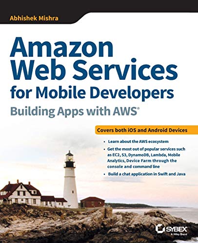 9781119377856: Amazon Web Services for Mobile Developers: Building Apps with AWS