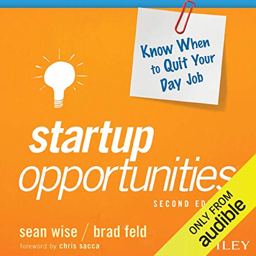 Imagen de archivo de Startup Opportunities: Know When to Quit Your Day Job (Techstars) a la venta por SecondSale