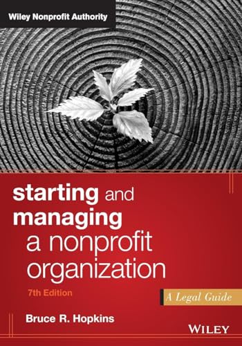 9781119380191: Starting and Managing a Nonprofit Organization: A Legal Guide (Wiley Nonprofit Authority)