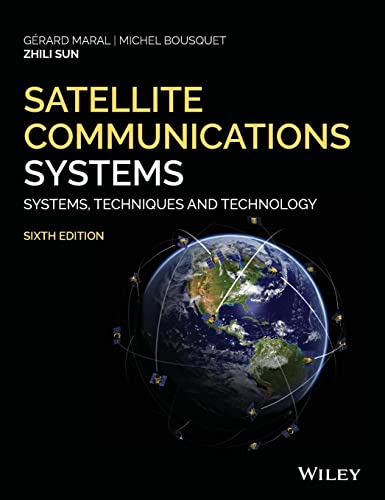 Beispielbild fr Satellite Communications Systems: Systems, Techniques and Technology, 6th Edition zum Verkauf von Monster Bookshop