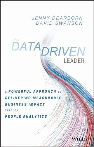 Beispielbild fr The Data Driven Leader: A Powerful Approach to Delivering Measurable Business Impact Through People Analytics zum Verkauf von Goodwill of Colorado