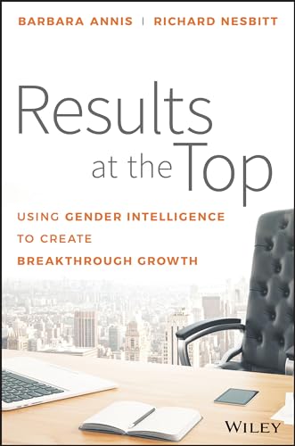 Beispielbild fr Results at the Top : Using Gender Intelligence to Create Breakthrough Growth zum Verkauf von Better World Books