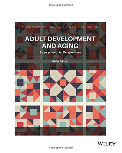 Stock image for Adult Development and Aging: Biopsychosocial Perspectives, Sixth Edition: Biopsychosocial Perspectives for sale by SecondSale