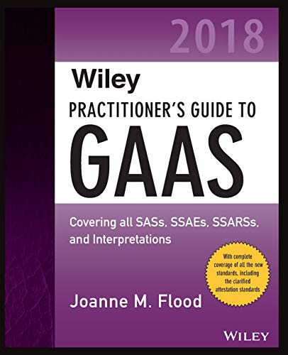 Beispielbild fr Wiley Practitioner's Guide to GAAS 2018: Covering all SASs, SSAEs, SSARSs, PCAOB Auditing Standards, and Interpretations (Wiley Regulatory Reporting) zum Verkauf von GoldBooks