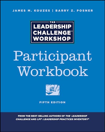 9781119397526: The Leadership Challenge Workshop: Participant Workbook (J-B Leadership Challenge: Kouzes/Posner)
