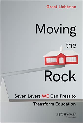 Beispielbild fr Moving the Rock: Seven Levers WE Can Press to Transform Education zum Verkauf von BooksRun