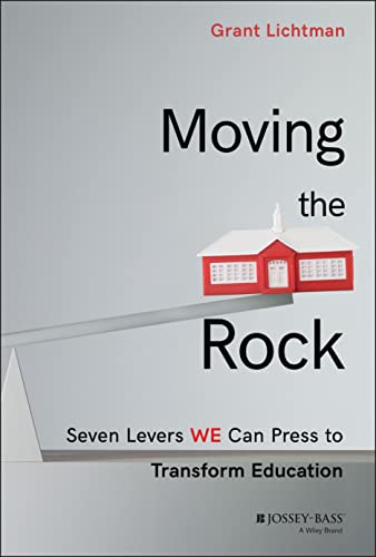 Imagen de archivo de Moving the Rock: Seven Levers WE Can Press to Transform Education a la venta por BooksRun
