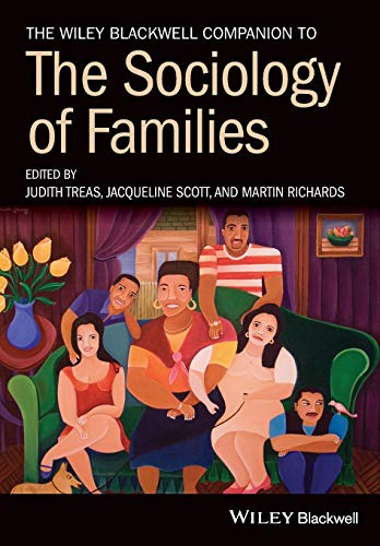 Stock image for The Wiley Blackwell Companion to the Sociology of Families for sale by Better World Books