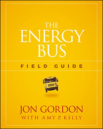 Stock image for The Energy Bus Field Guide for sale by SecondSale
