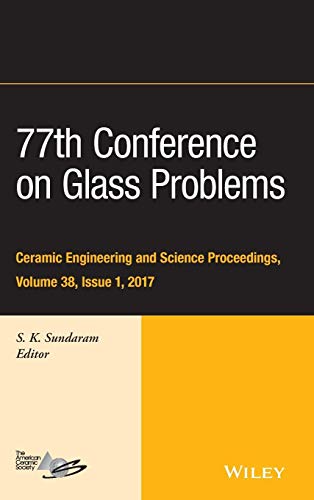 77th Conference on Glass Problems: Ceramic Engineering and Science Proceedings, Volume 38, Issue 1