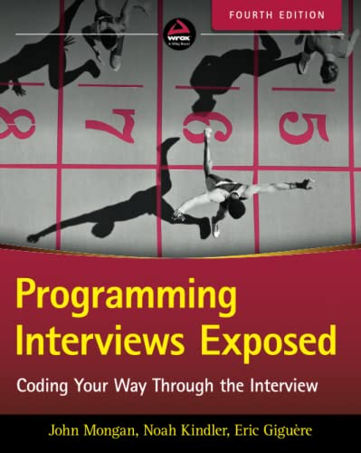 Imagen de archivo de Programming Interviews Exposed: Coding Your Way Through the Interview a la venta por BooksRun