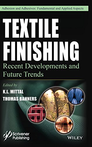 Beispielbild fr Textile Finishing: Recent Developments and Future Trends (Adhesion and Adhesives: Fundamental and Applied Aspects) zum Verkauf von Brook Bookstore