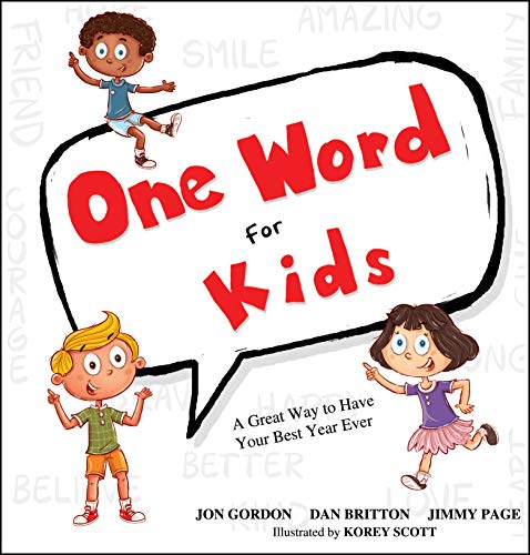 Stock image for One Word for Kids: A Great Way to Have Your Best Year Ever (Jon Gordon) for sale by Zoom Books Company