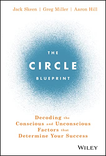 9781119434856: The Circle Blueprint: Decoding the Conscious and Unconscious Factors That Determine Your Success