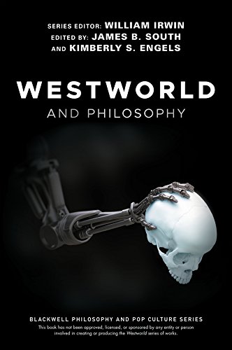 Stock image for Westworld and Philosophy: If You Go Looking for the Truth, Get the Whole Thing (The Blackwell Philosophy and Pop Culture Series) for sale by SecondSale