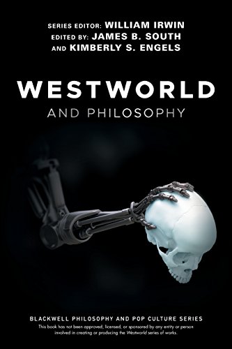 Stock image for Westworld and Philosophy: If You Go Looking for the Truth, Get the Whole Thing for sale by Russell Books