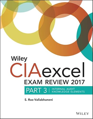 Stock image for Wiley CIAexcel Exam Review 2017: Part 3, Internal Audit Knowledge Elements (Wiley CIA Exam Review Series) for sale by HPB-Red