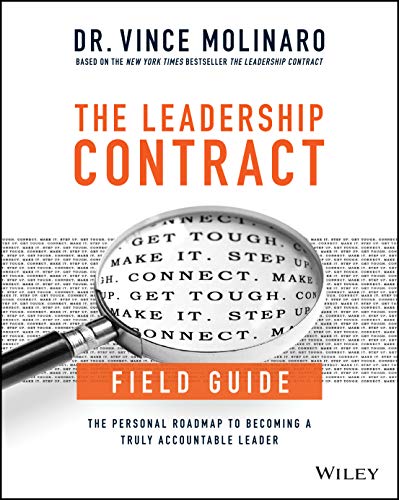 Stock image for The Leadership Contract Field Guide: The Personal Roadmap to Becoming a Truly Accountable Leader for sale by SecondSale