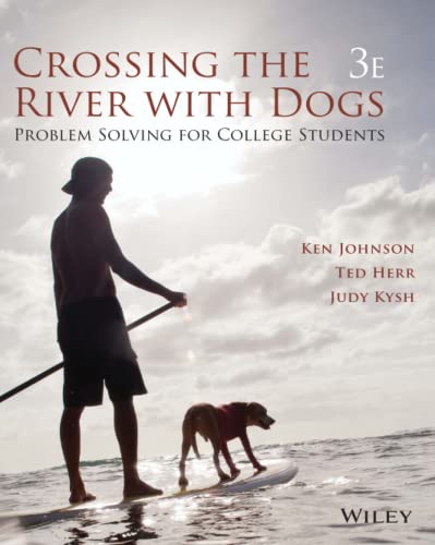 Beispielbild fr Crossing the River with Dogs: Problem Solving for College Students 3e zum Verkauf von Books Unplugged