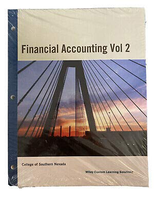 Imagen de archivo de Financial Accounting Vol 2 Wiley CLS College Of Southern Nevada Loose Leaf/WITH REGISTRATION CODE a la venta por A Team Books
