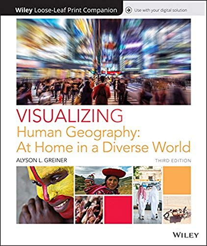 Stock image for Visualizing Human Geography At Home in a Diverse World Third Edition for sale by SecondSale