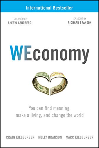 Imagen de archivo de WEconomy : You Can Find Meaning, Make a Living, and Change the World a la venta por Better World Books