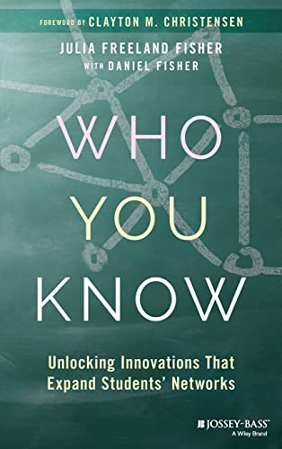 Beispielbild fr Who You Know: Unlocking Innovations That Expand Students' Networks zum Verkauf von BooksRun