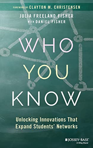 Stock image for Who You Know: Unlocking Innovations That Expand Students' Networks for sale by BooksRun