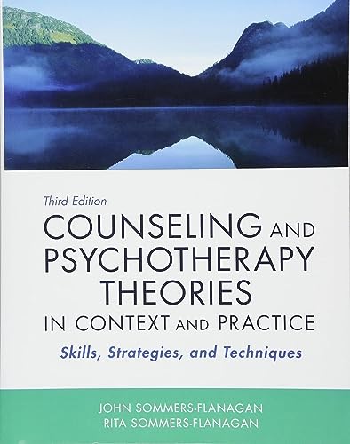 

Counseling and Psychotherapy Theories in Context and Practice: Skills, Strategies, and Techniques (3rd Edition)