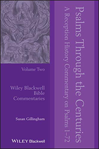 

Psalms Through the Centuries, Volume 2: A Reception History Commentary on Psalms 1 - 72 (Wiley Blackwell Bible Commentaries)