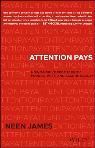 Stock image for Attention Pays: How to Drive Profitability, Productivity, and Accountability for sale by SecondSale