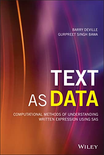 9781119487128: Text As Data: Computational Methods of Understanding Written Expression Using SAS